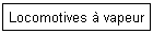 Locomotives � vapeur